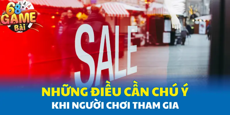 Những điều cần chú ý khi người chơi tham gia Những điều cần chú ý khi người chơi tham gia