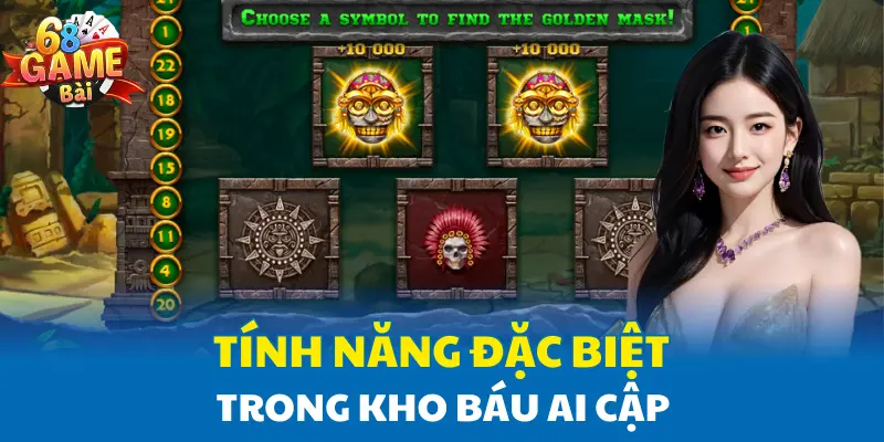 Tính năng đặc biệt trong Kho Báu Ai Cập Tính năng đặc biệt trong Kho Báu Ai Cập